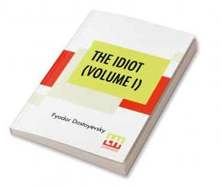 The Idiot (Volume I)