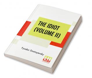 The Idiot (Volume II)