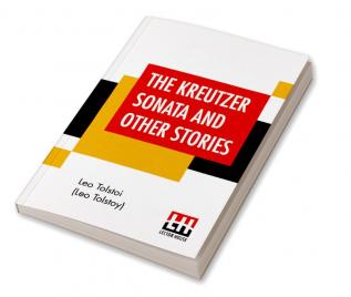 The Kreutzer Sonata And Other Stories