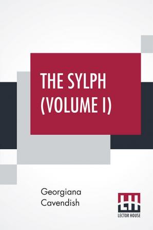 The Sylph (Volume I)