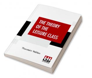 The Theory Of The Leisure Class