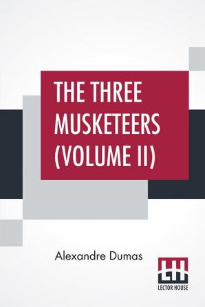 The Three Musketeers (Volume II)