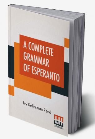 A Complete Grammar Of Esperanto