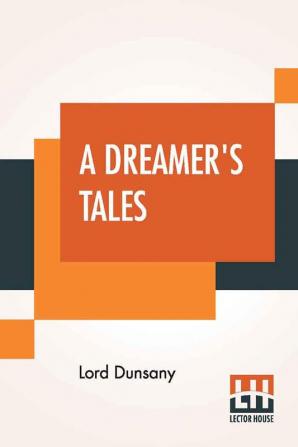 A Dreamer's Tales