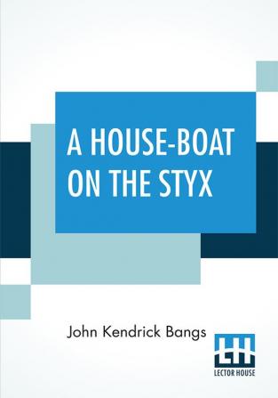 A House-Boat On The Styx