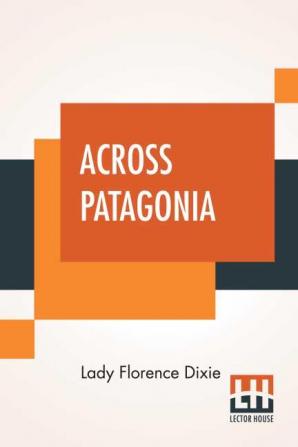 Across Patagonia