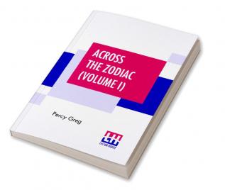 Across The Zodiac (Volume I)