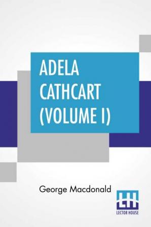 Adela Cathcart (Volume I)