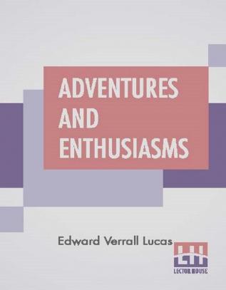 Adventures And Enthusiasms