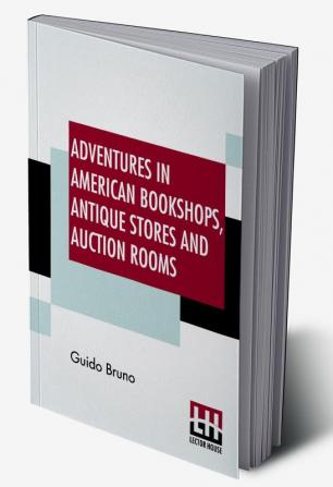 Adventures In American Bookshops Antique Stores And Auction Rooms