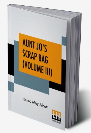 Aunt Jo's Scrap Bag (Volume III)