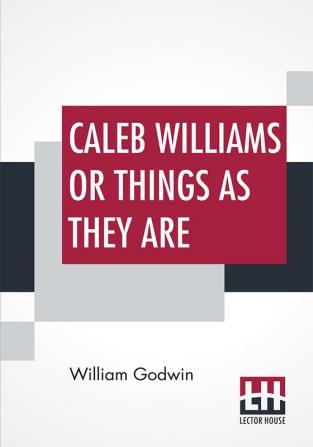 Caleb Williams Or Things As They Are