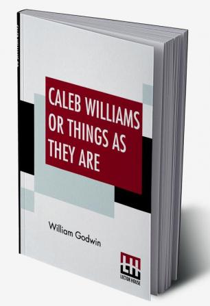 Caleb Williams Or Things As They Are