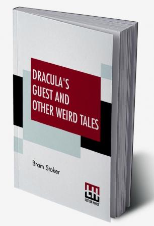 Dracula's Guest And Other Weird Tales