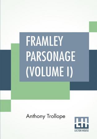 Framley Parsonage (Volume I)