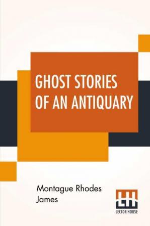 Ghost Stories Of An Antiquary