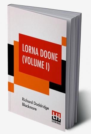 Lorna Doone (Volume I)