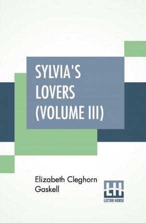 Sylvia's Lovers (Volume III)