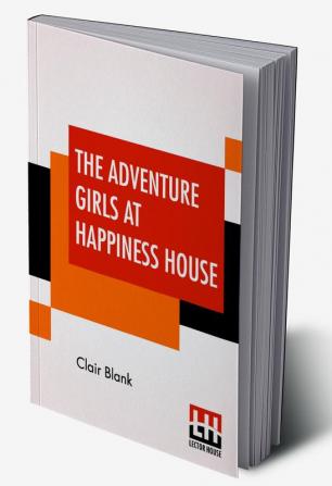 The Adventure Girls At Happiness House