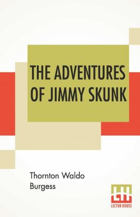 The Adventures Of Jimmy Skunk