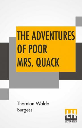 The Adventures Of Poor Mrs. Quack