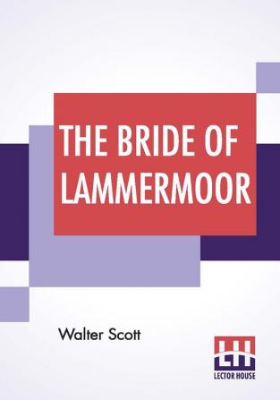 The Bride Of Lammermoor