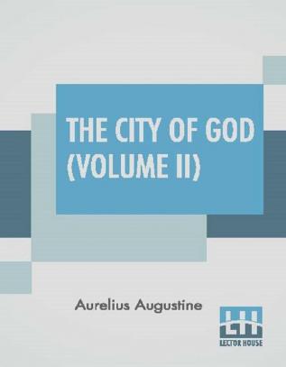 The City Of God (Volume II)