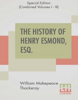 The History Of Henry Esmond Esq. (Complete)