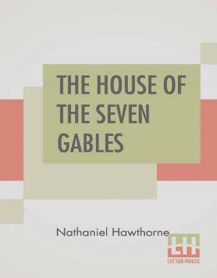 The House Of The Seven Gables