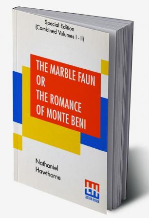 The Marble Faun Or The Romance Of Monte Beni (Complete)