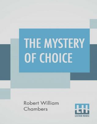 The Mystery Of Choice