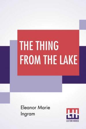 The Thing From The Lake