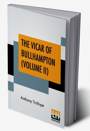 The Vicar Of Bullhampton (Volume II)