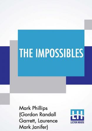 The Impossibles