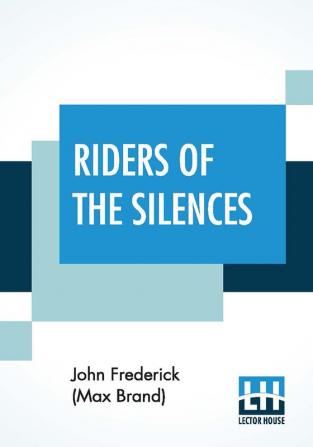 Riders Of The Silences