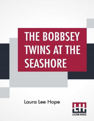 The Bobbsey Twins At The Seashore