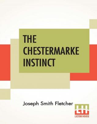 The Chestermarke Instinct