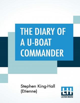 The Diary Of A U-Boat Commander