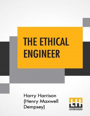 The Ethical Engineer