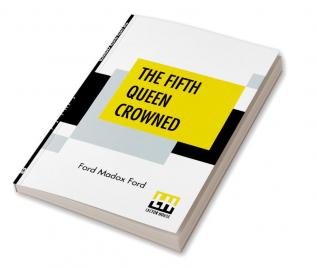 The Fifth Queen Crowned