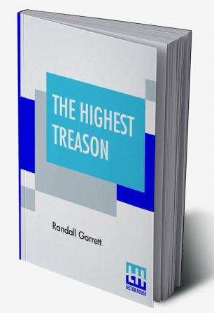 The Highest Treason