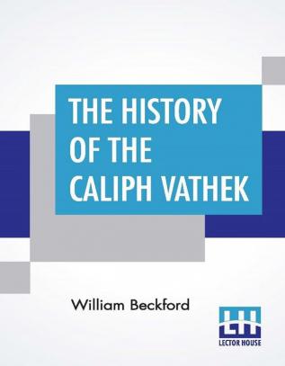 The History Of The Caliph Vathek