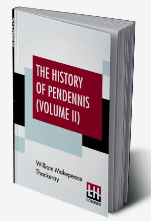 The History Of Pendennis (Volume II)