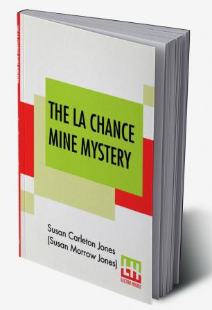 The La Chance Mine Mystery