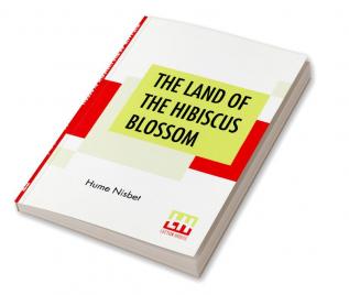 The Land Of The Hibiscus Blossom