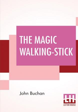 The Magic Walking-Stick