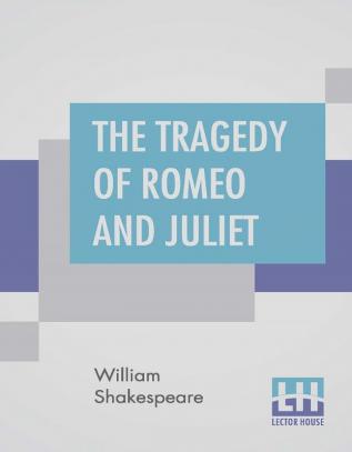 The Tragedy of Romeo And Juliet