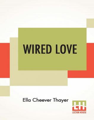 Wired Love