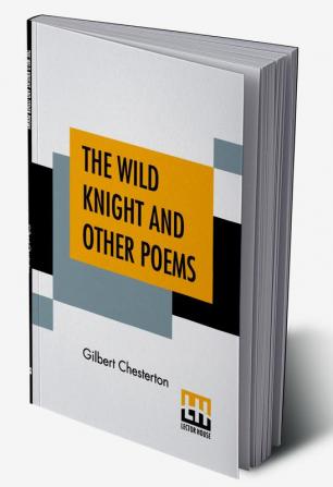 The Wild Knight And Other Poems