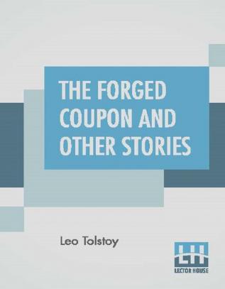 The Forged Coupon And Other Stories